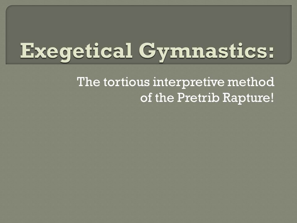 Exegetical Gymnastics